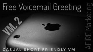 Free Use Voicemail Greeting 2: Casual Short & Friendly