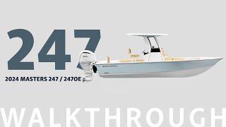 Masters 247 & 247OE  - 2024 Walkthrough #boatwalkthrough #newboat