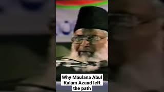 Why Maulana Abul Kalam Azaad left the path | Dr Israr Ahmad