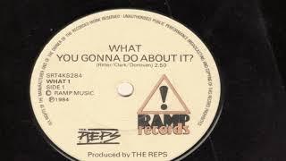 The Reps - What You Gonna Do About It