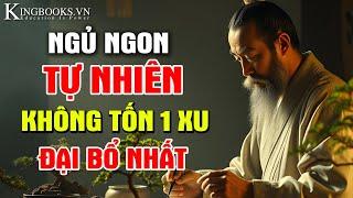 Ngủ Ngon Là Đại Bổ Để Bảo Vệ Sức Khỏe - Dưỡng Sinh Giấc Ngủ Sống Khỏe Đến Già - Quý Hơn Vàng