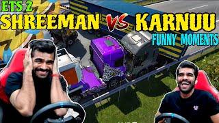 Shreeman legend | ETS 2 | Shreeman VS Karnu | Funny moments |#shreemanlegendlive