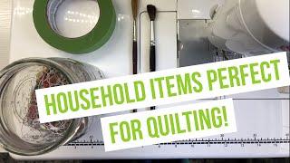 EVERYDAY OBJECTS FOR QUILTING: Favorite Must Have Household Items I ALWAYS Keep by My Sewing Machine