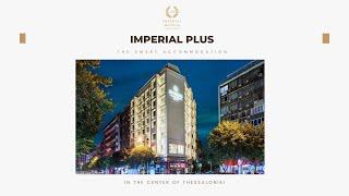 Luxurious stay in Thessaloniki | Discover Imperial Plus | Urban Smart Hotel 4⭐