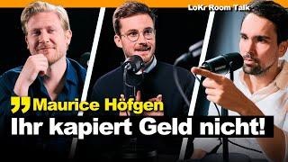 Warum SPAREN uns ARM macht & Gelddrucken KEINE Inflation verursacht! / Maurice Höfgen LoKr Room Talk