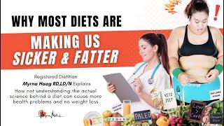 Dietitian Myrna Explains Why Most Diets Are Making Us Sicker & Fatter!