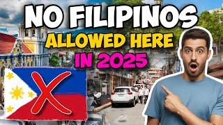 No Filipinos are Allowed Here || These countries not allowed Filipinos in 2025