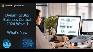 Webinar: What’s new in Dynamics 365 Business Central version 2024 Wave 1