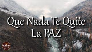 Que Nada te quite la PAZ | Reflexion cristiana