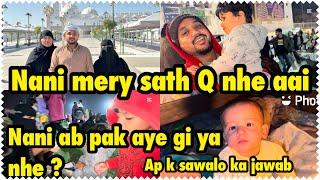 Nani mery sth Q nhe ayii | nani ab pak aye gi  ya nhe ? Ap k sawalo ka jawab .. babar akbar vlog