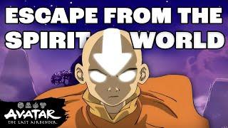 Avatar's Lost Episode: Escape From The Spirit World  | Avatar: The Last Airbender