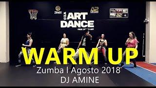 WARM UP AMAZING  2018 ZUMBA® - DJ AMINE - Coreografia l Cia Art Dance