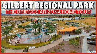 Gilbert Regional Park & The Bridges Home Tour // Arizona Home Group