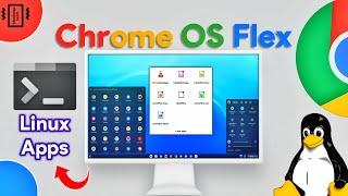 Chrome OS Flex with LINUX Apps is Great, Enable Linux on Chrome OS Flex!