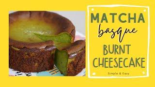 Matcha Basque Burnt Cheesecake Recipe - ZERO SKILLS NEEDED!