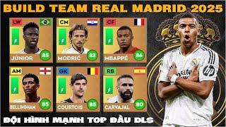 DLS 24 | Build team Real Madrid 2025 | Đội hình mạnh top đầu DLS