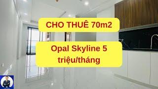 Cho thuê Opal Skyline Thuận An Bình Dương 70m2 giá 5 triệu/tháng