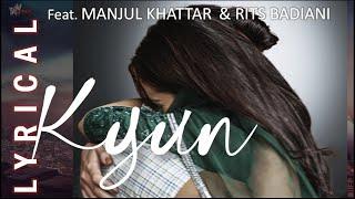 Kyun (Lyrical Video) Shahid Mallya | Manjul | Rits | Shourya