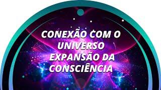 963HZ E 528HZ - MEDITAÇÃO PARA CONEXÃO DIVINA - CONEXÃO COM O UNIVERSO - EXPANSÃO DA CONSCIÊNCIA