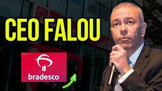 Bbdc4 Bradesco CEO fala, Banco Recomenda Comprar Agora e Bradesco Dispara