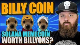 Billy Coin | Solana Dog Memecoin Set to Reach Billyons in Value!