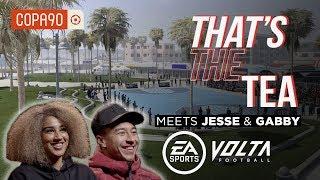 FIFA VOLTA Showdown | Jesse Lingard  Gabby George! | That's The Tea ️