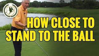 GOLF DRIVER TIPS - HOW CLOSE SHOULD YOU STAND TO THE BALL?