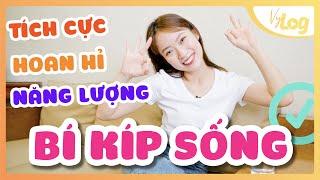 Thói quen tuyệt vời giúp Vui Vẻ, Năng Lượng hơn | VyLog Ep.15 Khánh Vy