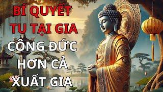 Tu Tại Gia - 3 Nguyên Tắc Bạn Nên Thử Để Gia Tăng Công Đức - Trí Tuệ Phật Giáo