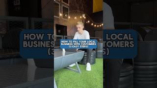 3 Steps To Fill Your Local Business With Customers