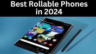 Best Rollable Phones in 2024