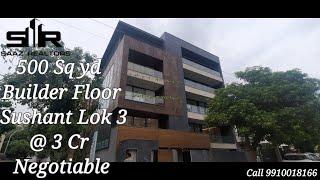 500 sqyd. Builder Floor Sushant Lok-3 @ 3 Cr Negotiable | CALL 9910018166