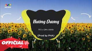  HƯỚNG DƯƠNG - TITO x GIN x MATA (Prod by PHA) OFFICIAL LYRIC VIDEO