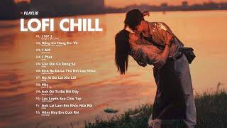 Nhạc Chill Lofi 2024 - Những Bản Lofi Mix Chill Nhẹ Nhàng Cực Hay -Nhạc Trẻ Lofi Gây Nghiện Hot 2024