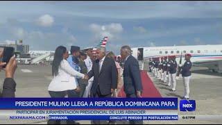 Presidente Mulino llega a República Dominicana para participar en la juramentación de Abinader