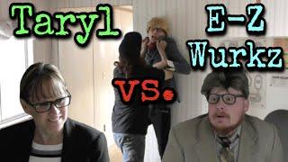 Taryl vs. E-Z Wurkz Corporation (+Outtakes)   