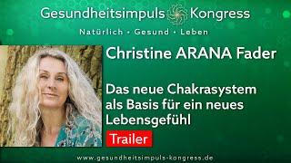 Christine ARANA Fader - Das neue Chakrasystem als Basis für ein neues Lebensgefühl - Trailer