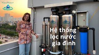 Nâng cấp chất lượng nước sinh hoạt với Hệ thống lọc nước gia đình VinaWater