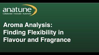 Live Webinar - Aroma Analysis: Finding Flexibility in Flavour and Fragrance