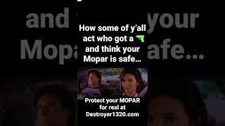 Y’all actin crazy talkin bout how you got a  for your MOPAR… lol that’s how we know you’re 