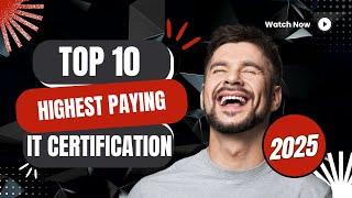 Top 10 highest paying IT certification on 2025