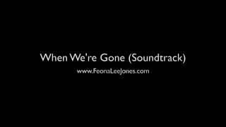 Feona Lee Jones - When We're Gone (Film Soundtrack)