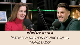 Kökény Attila: "Isten egy nagyon, de nagyon jó tanácsadó!"