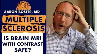 IS BRAIN MRI WITH CONTRAST SAFE?