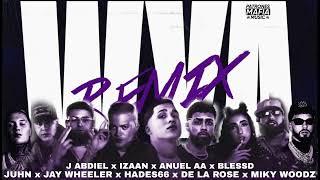 WYA FULL REMIX - J ABDIEL, ANUEL AA, BLESSD, IZAAK, JUHN, HADES, JAY WHEELER, DE LA ROSE & MIKYWOODZ