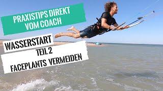 Kitesurfen lernen - Wasserstart Teil 2: Faceplants vermeiden