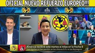 Reporte Del America Oficial NUEVO REFUERZO Europeo Y Confirman Alineacion vs Atlas