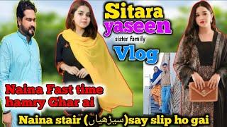 Naina fast time hamry Ghar ai, sitara yaseen(sana) sikandar ayaz,@nainaakbar5248