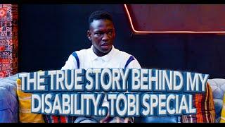 THE TRUE STORY BEHIND MY DISABILITY AND HOW OLABEST MET ME .....TOBI SPECIAL