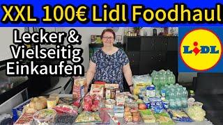 XXL 100 Euro Lidl Food Haul lecker vielseitig & gesund einkaufen